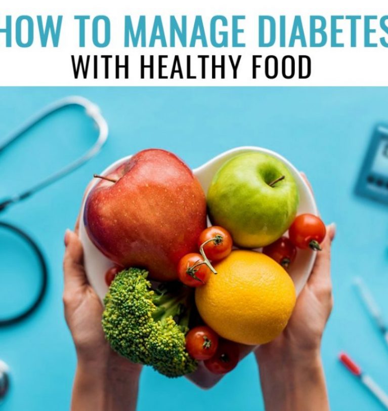 HOW TO MANAGE DIABETES WITH HEALTHY FOOD