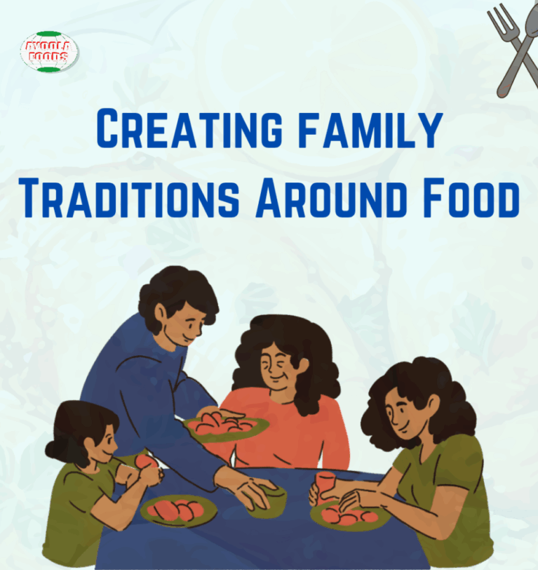 Creating Family Traditions Around Food