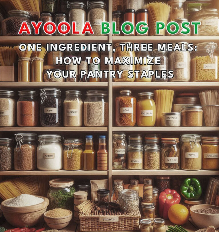 One Ingredient, Three Meals: How to Maximize Your Pantry Staples